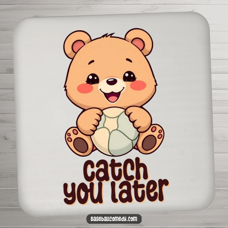 Funny drink coaster showcasing a smiling bear catching a ball, adding a humorous touch to drink protection.