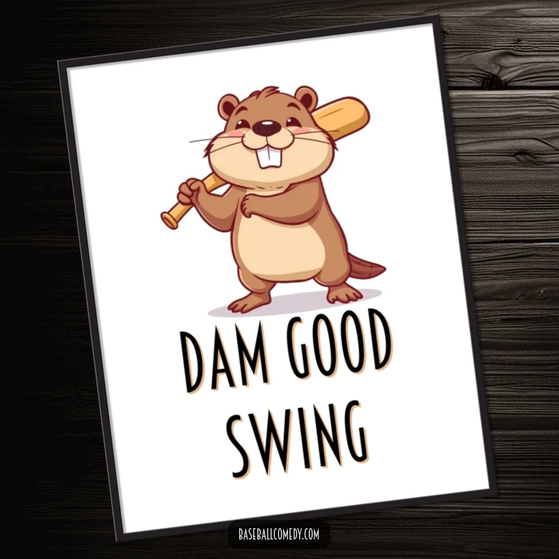 Funny beaver baseball poster of a determined beaver swinging a tiny baseball bat with a hopeful grin, adding humor to decor.