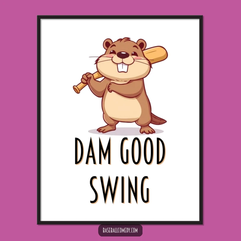 Funny Beaver Baseball Poster: Motivational & Hilarious Funny Gift for Walls
