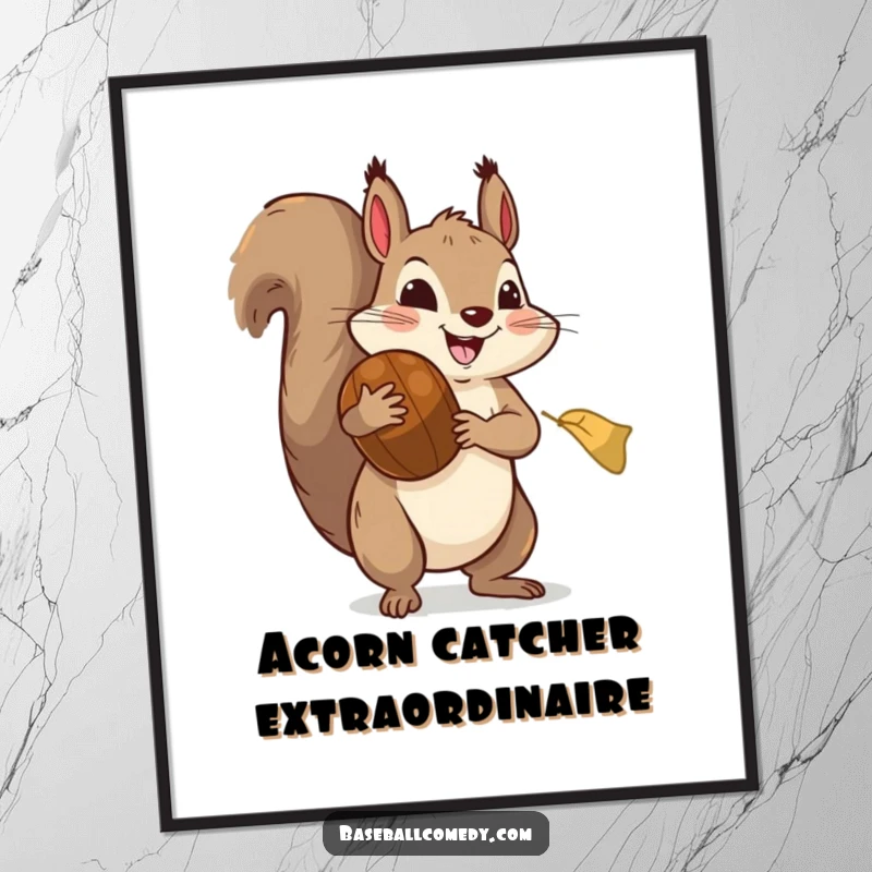 Funny poster: A happy squirrel wearing oversized baseball mitt is about to catch a giant acorn, depicting comic athletic prowess.
