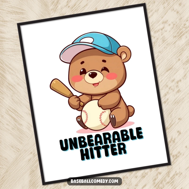 Funny Poster: A joyful bear wearing a baseball cap is depicted mid-swing, ready to hit a baseball with a huge smile.
