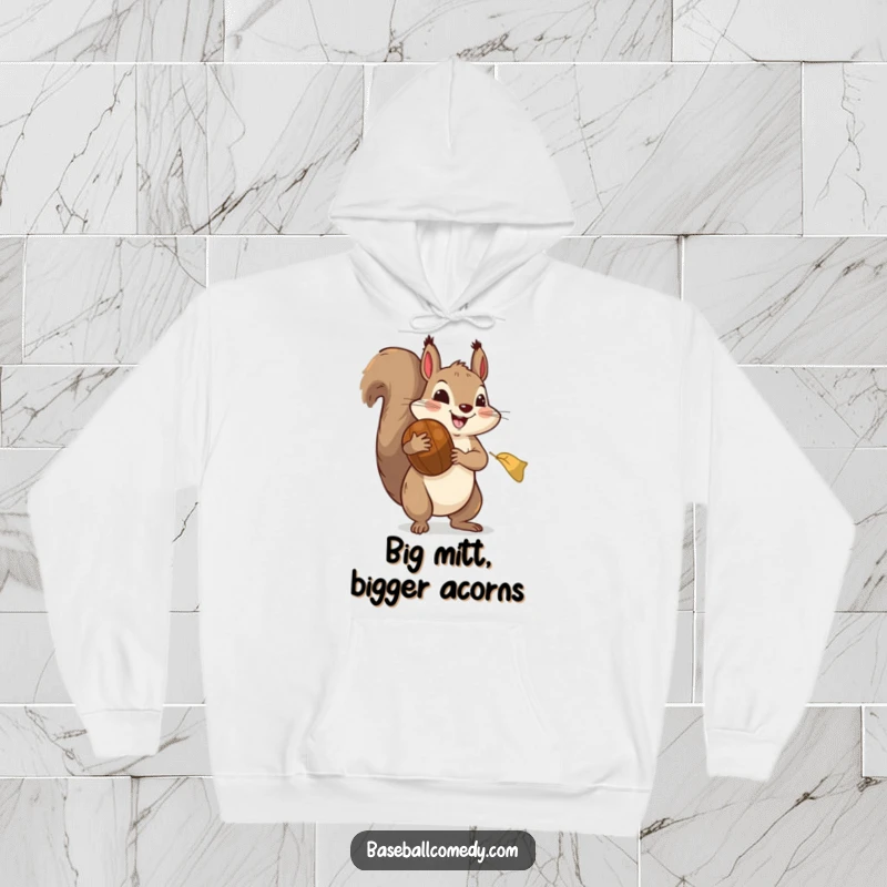 Funny hoodie: A happy squirrel in a baseball mitt is about to catch a gigantic acorn, showcasing a humorous sporting moment.