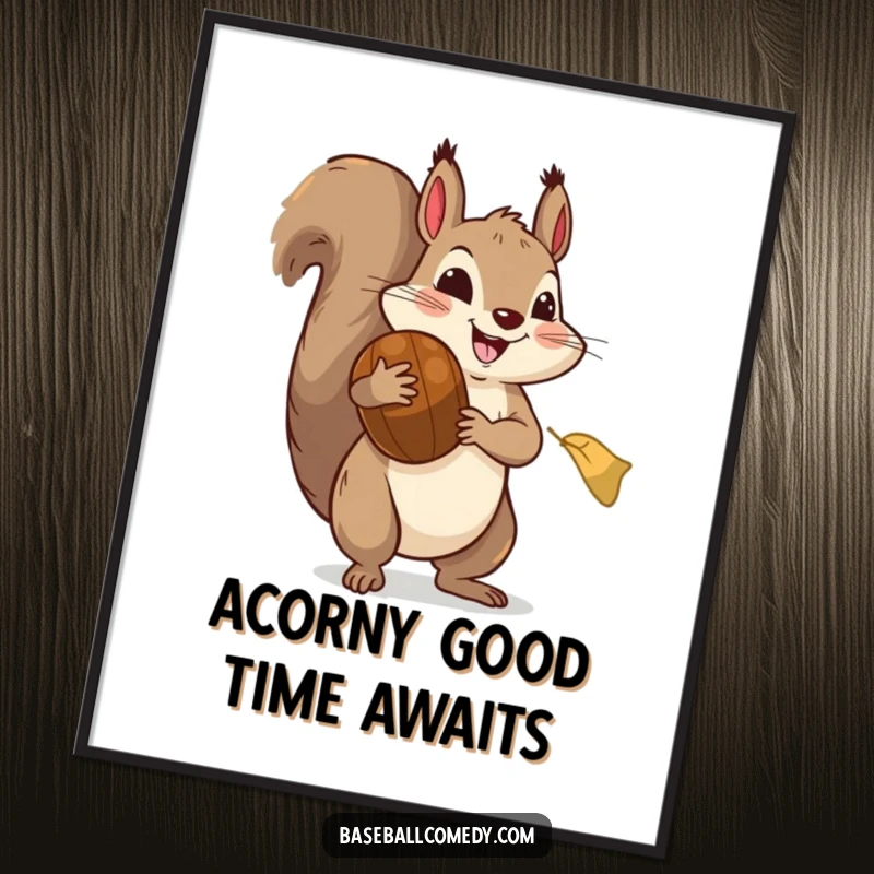 Funny free printable wall art: A happy squirrel in a giant baseball mitt, expertly catching a colossal acorn. Sports humor.