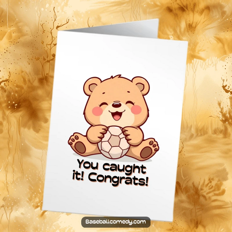 Funny Free Printable Congratulations Card: A bear with a huge smile snagging a ball mid-air, celebrating success.
