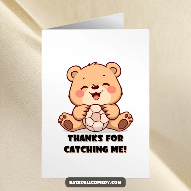 Funny Free Printable Thank You Card: A bear joyfully catching a ball, expressing gratitude with a big grin.